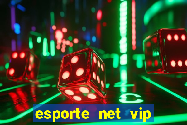 esporte net vip bet apostas