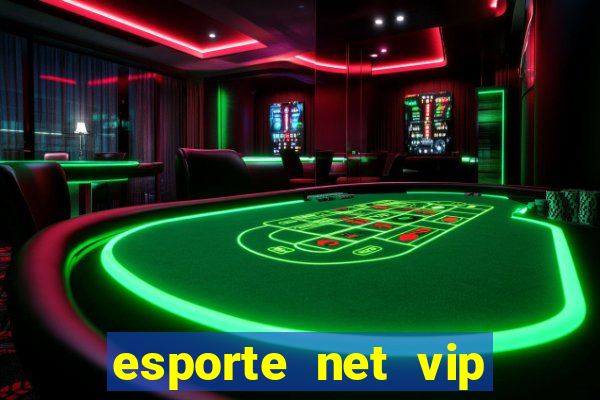 esporte net vip bet apostas