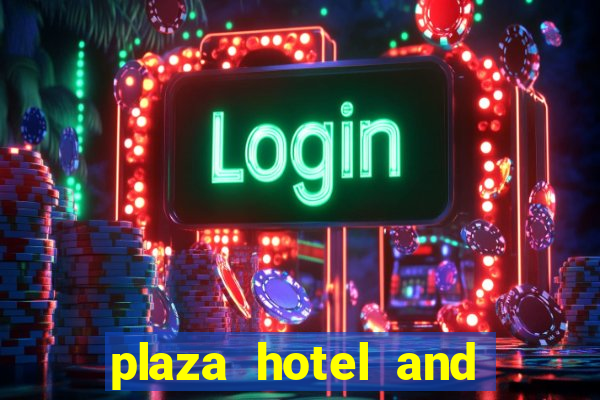 plaza hotel and casino las vegas hotels