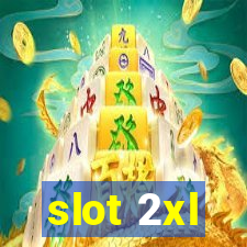 slot 2xl