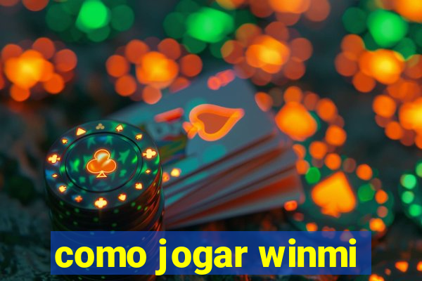 como jogar winmi