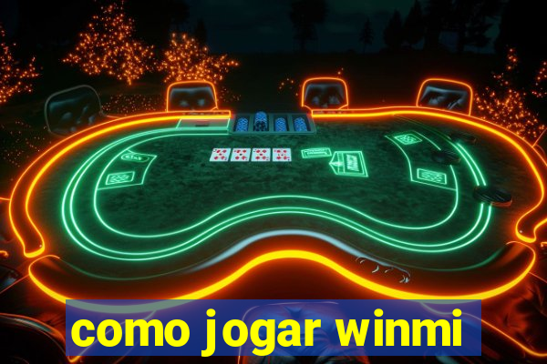 como jogar winmi