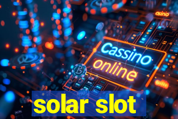 solar slot