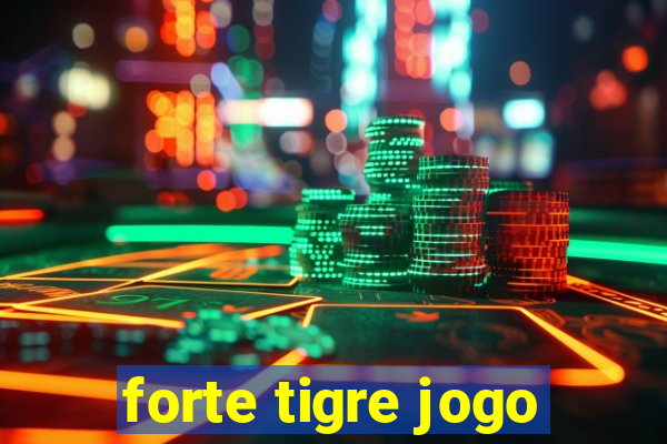 forte tigre jogo