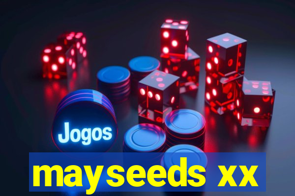 mayseeds xx