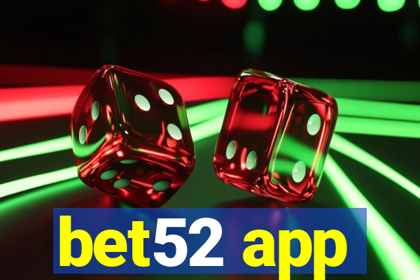 bet52 app