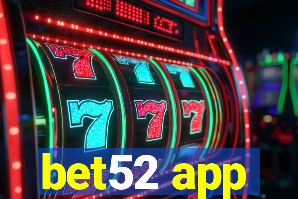 bet52 app