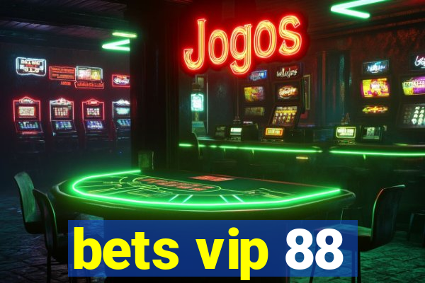 bets vip 88