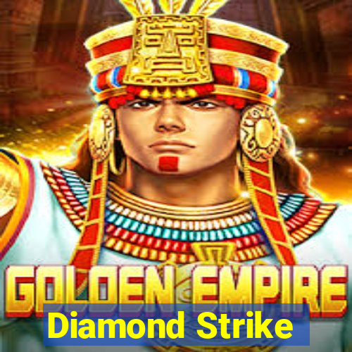 Diamond Strike