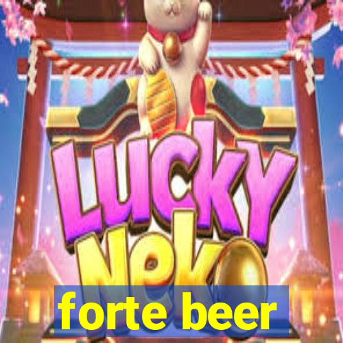 forte beer