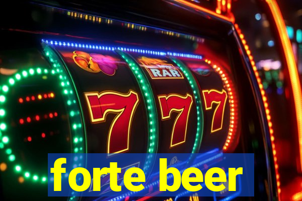 forte beer