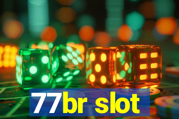 77br slot