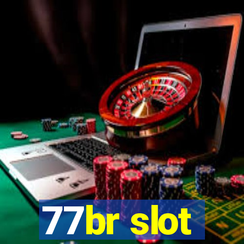 77br slot