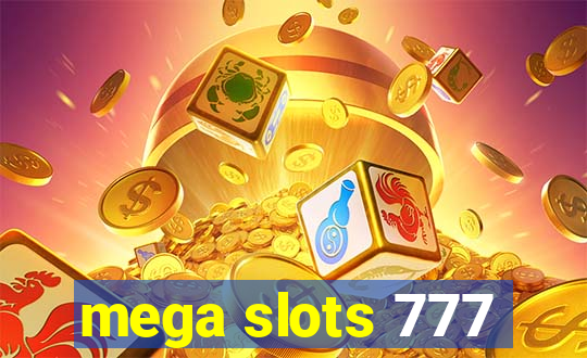 mega slots 777