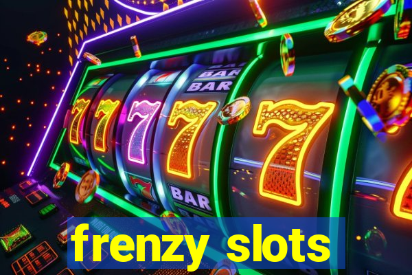 frenzy slots