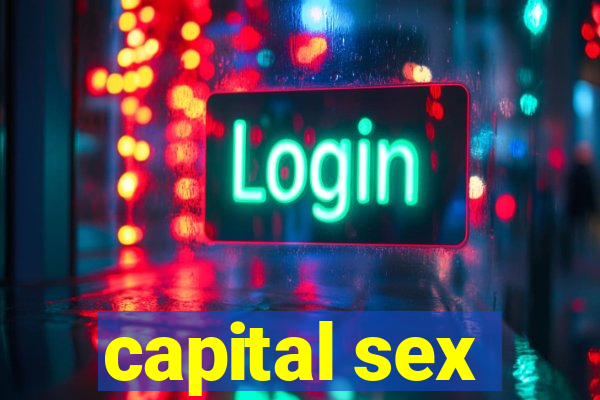 capital sex