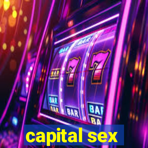 capital sex