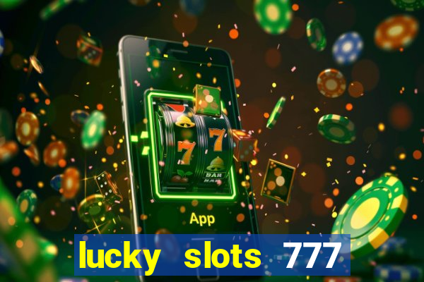 lucky slots 777 pagcorp casino