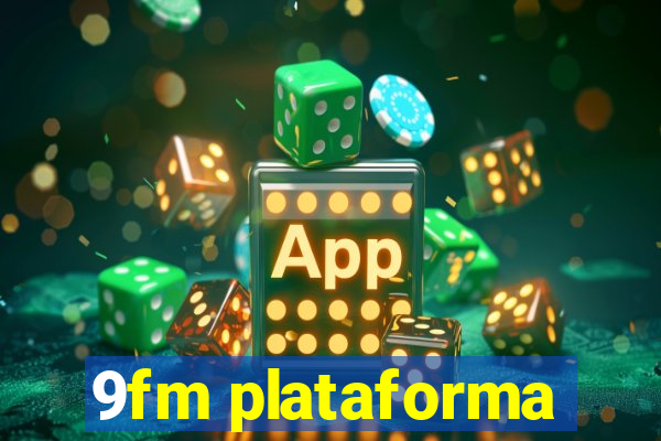 9fm plataforma