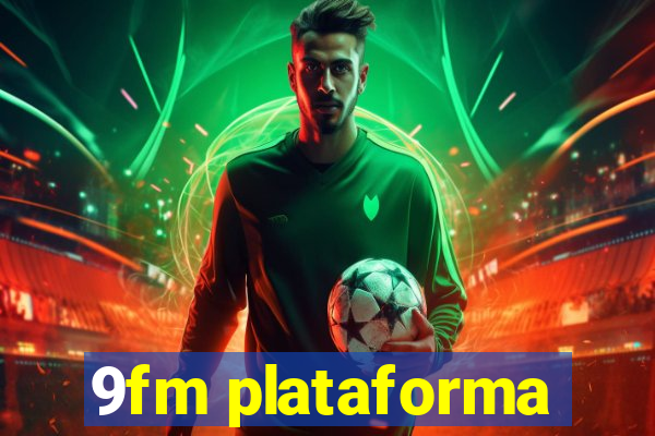 9fm plataforma