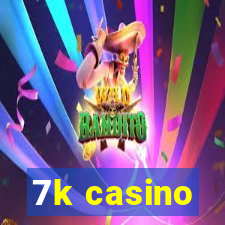 7k casino