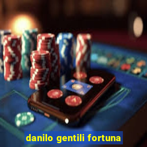 danilo gentili fortuna