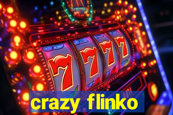 crazy flinko