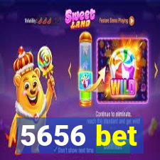 5656 bet