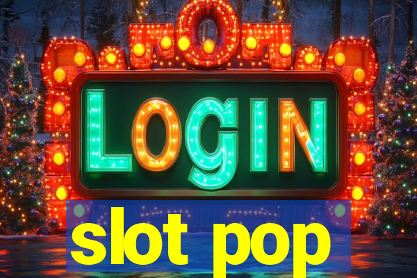 slot pop