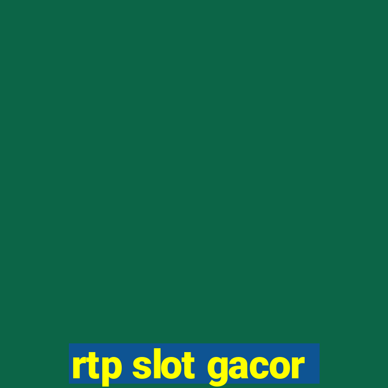 rtp slot gacor