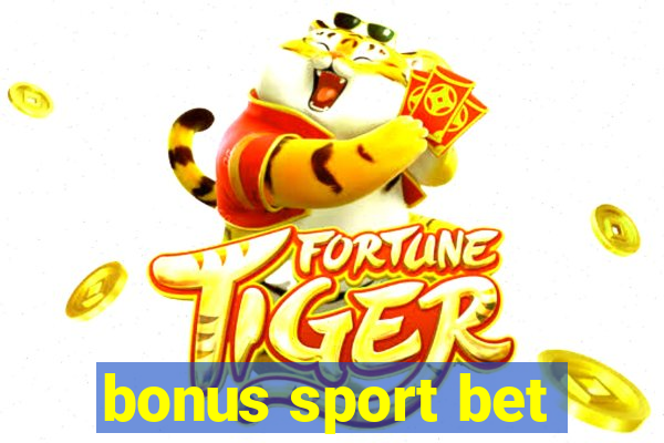 bonus sport bet