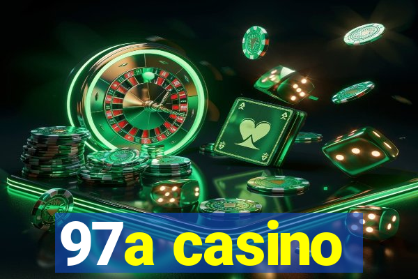 97a casino