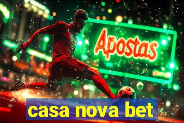 casa nova bet