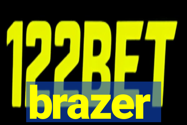 brazer