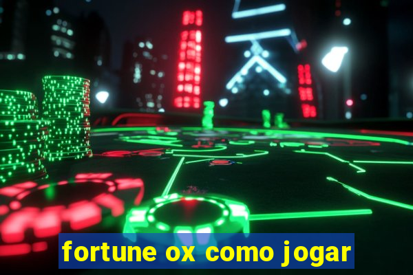 fortune ox como jogar