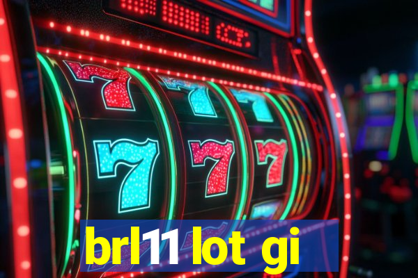 brl11 lot gi