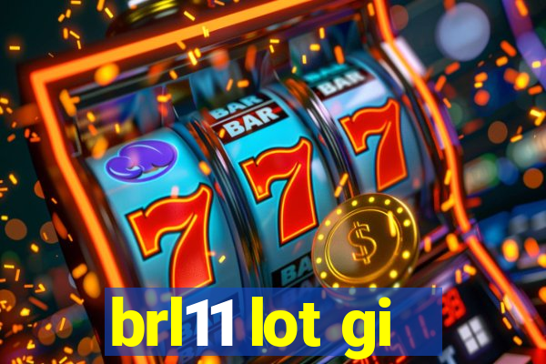 brl11 lot gi