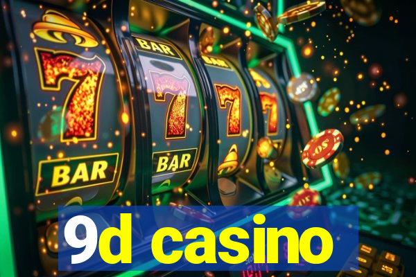 9d casino