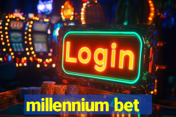 millennium bet