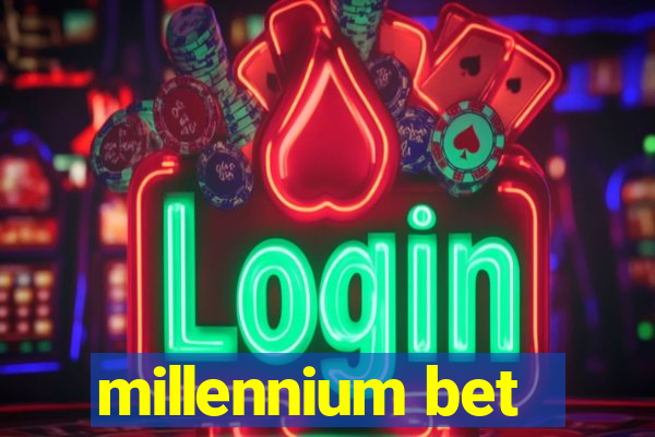 millennium bet