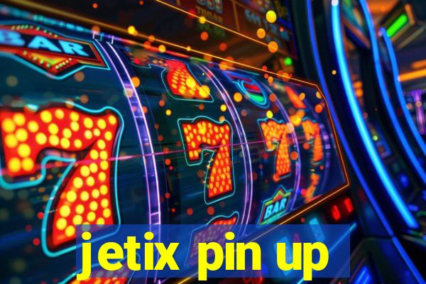 jetix pin up