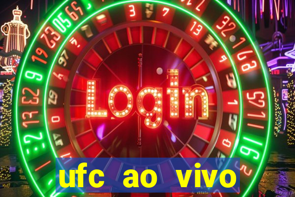 ufc ao vivo assistir online