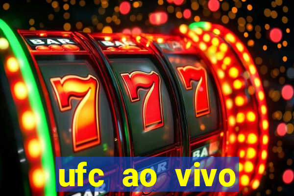 ufc ao vivo assistir online