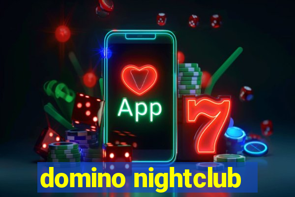 domino nightclub