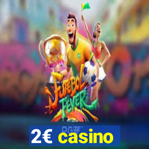 2€ casino