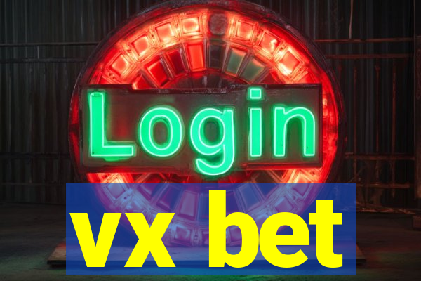 vx bet