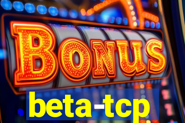 beta-tcp