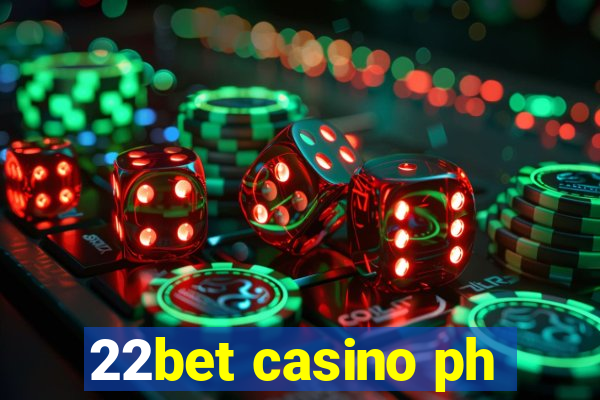 22bet casino ph