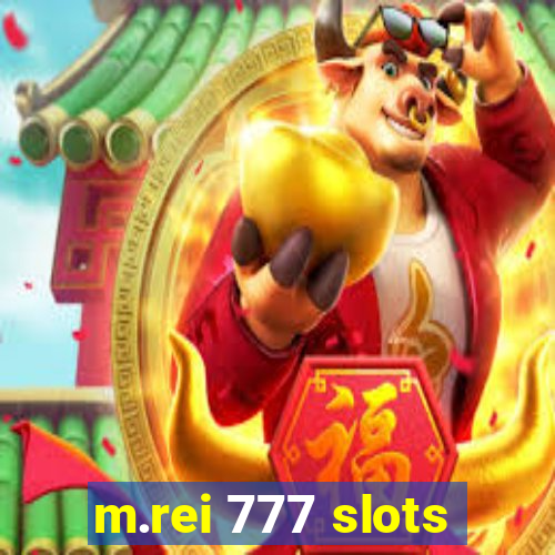 m.rei 777 slots