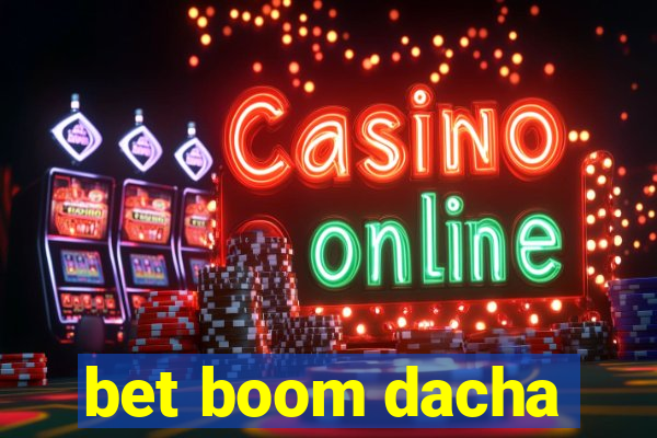 bet boom dacha